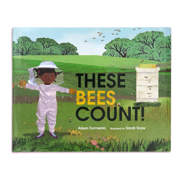 These Bees Count! - Alison Formento and Sarah Snow (hardcover)