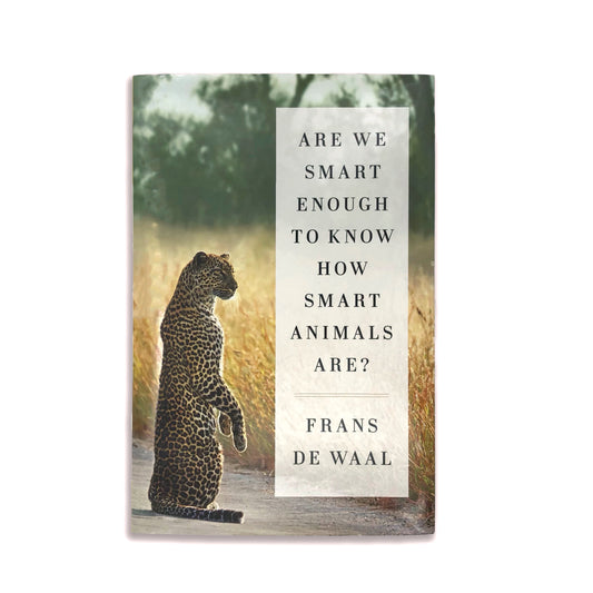 Are We Smart Enough to Know How Smart Animals Are? - Frans De Waal (hardcover)