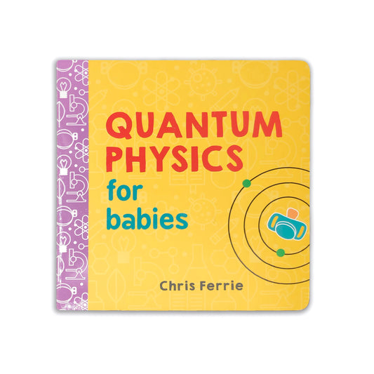 Quantum Physics for Babies - Chris Ferrie